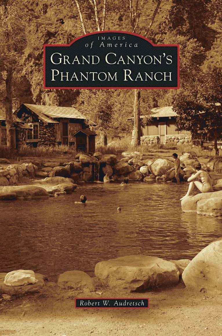 Grand Canyon's Phantom Ranch 1