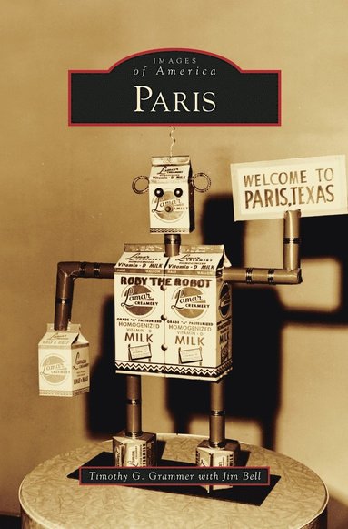 Timothy G Grammer, Jim Bell - Paris, Inbunden