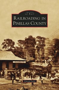 bokomslag Railroading in Pinellas County