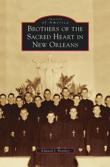 bokomslag Brothers of the Sacred Heart in New Orleans