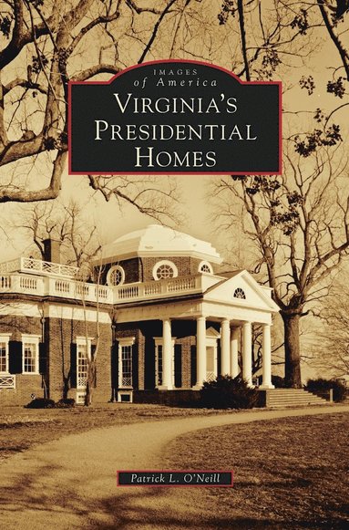 bokomslag Virginia's Presidential Homes