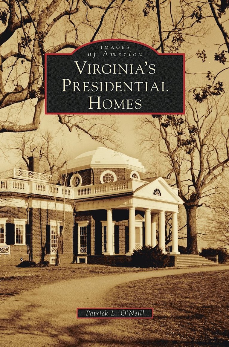Virginia's Presidential Homes 1