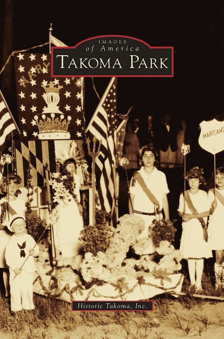 Historic Takoma Inc - Takoma Park, Inbunden
