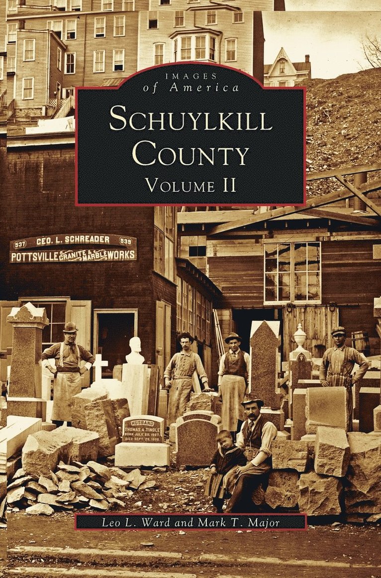 Lee L Ward, Mark T Major, Lee L. Ward, Mark T. Major - Schuykill County, Volume II, Inbunden
