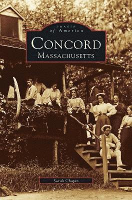 Sarah Chapin - Concord Massachusetts, Inbunden