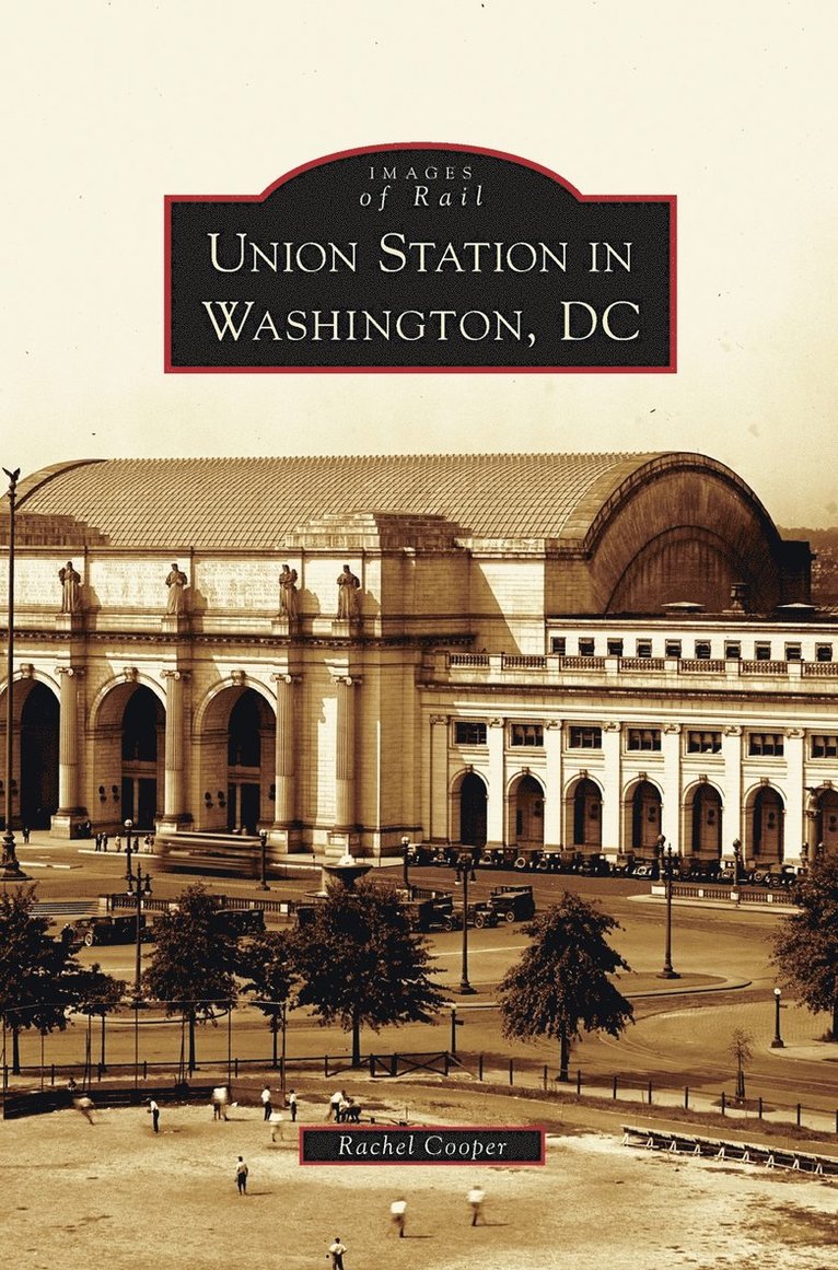 Rachel Cooper - Union Station in Washington, DC, Inbunden
