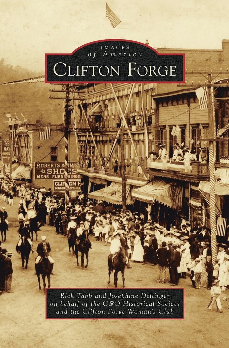 Rick Tabb, Josephine Dellinger, The C&o Historical Society and the Clift - Clifton Forge, Inbunden
