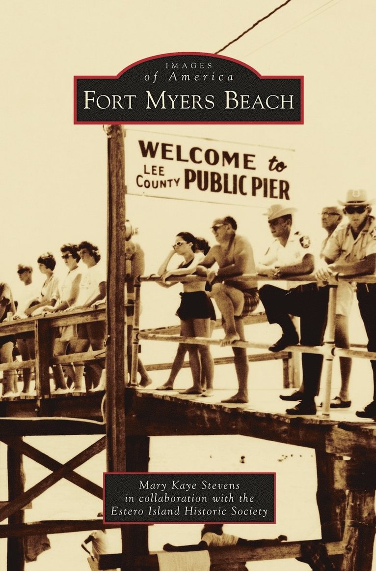 Mary Kaye Stevens - Fort Myers Beach, Inbunden