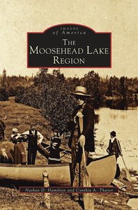 bokomslag Moosehead Lake Region