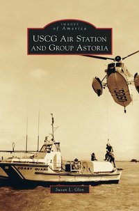 bokomslag USCG Air Station and Group Astoria