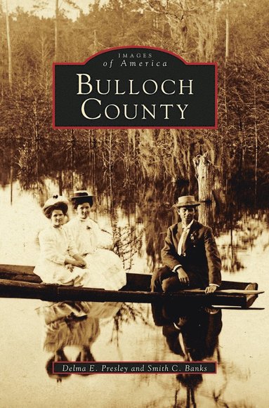 Delma E Presley, Smith C Banks - Bulloch County, Inbunden