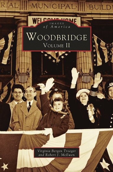 Virginia Bergen Troeger, Robert J McEwen, Robert J McEvwan - Woodbridge Volume II, Inbunden