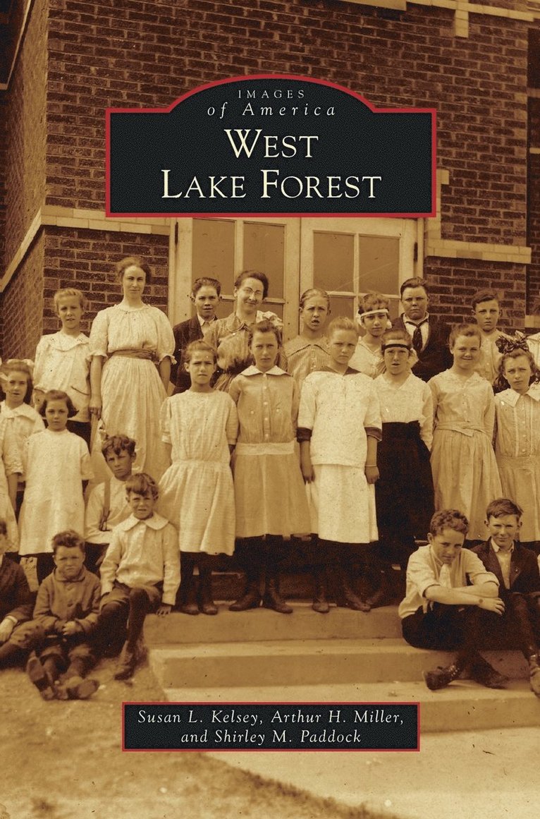 Susan L Kelsey, Arthur H Miller, Shirley M Paddock, Susan L. Kelsey, Arthur H. Miller, Shirley M. Paddock - West Lake Forest, Inbunden
