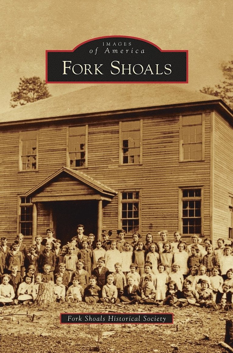 Fork Shoals Historical Society - Fork Shoals, Inbunden