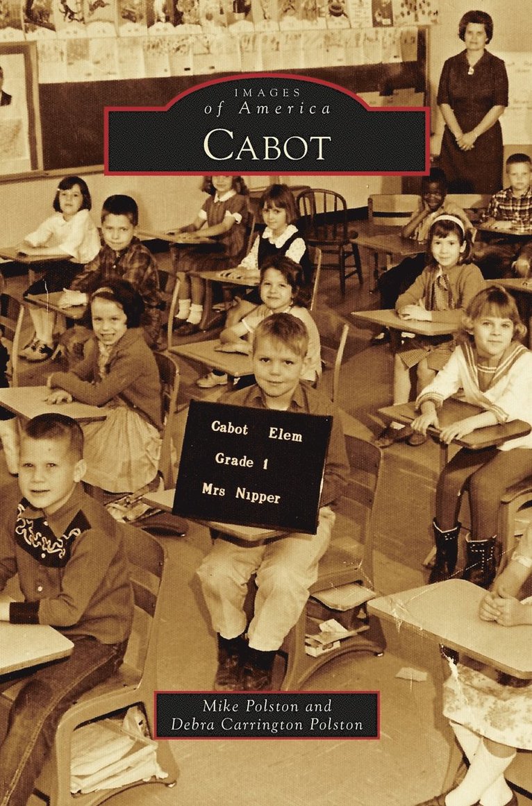 Mike Polston, Debra Carrington Polston - Cabot, Inbunden