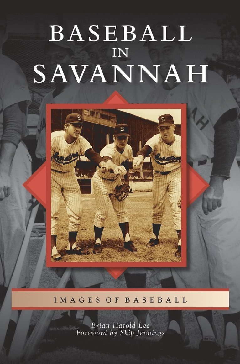 Brian Harold Lee - Baseball in Savannah, Inbunden