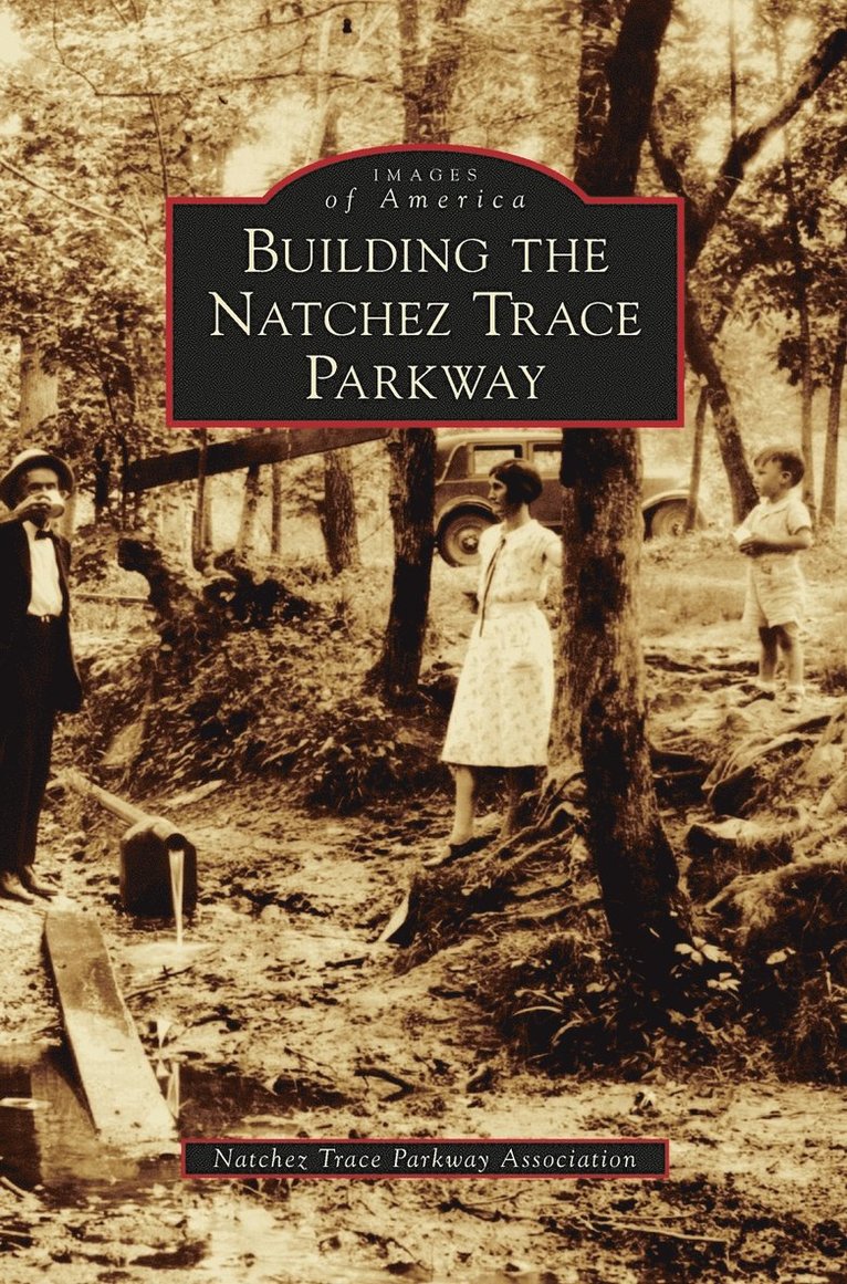 Building the Natchez Trace Parkway 1