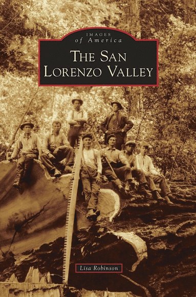 Lisa Robinson - San Lorenzo Valley, Inbunden