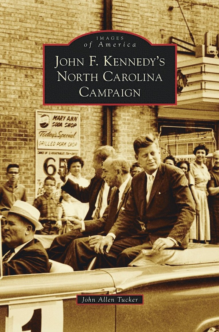 John F. Kennedy's North Carolina Campaign 1