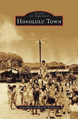 Laura Ruby, Ross W Stephenson, Ross W. Stephenson - Honolulu Town, Inbunden