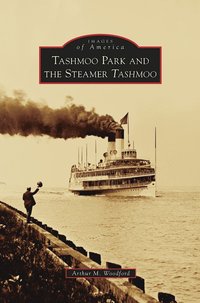 bokomslag Tashmoo Park and the Steamer Tashmoo