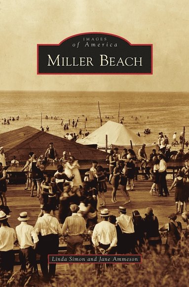 Linda Simon, Jane Ammeson - Miller Beach, Inbunden