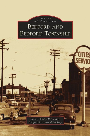 Janet Caldwell - Bedford and Bedford Township, Inbunden