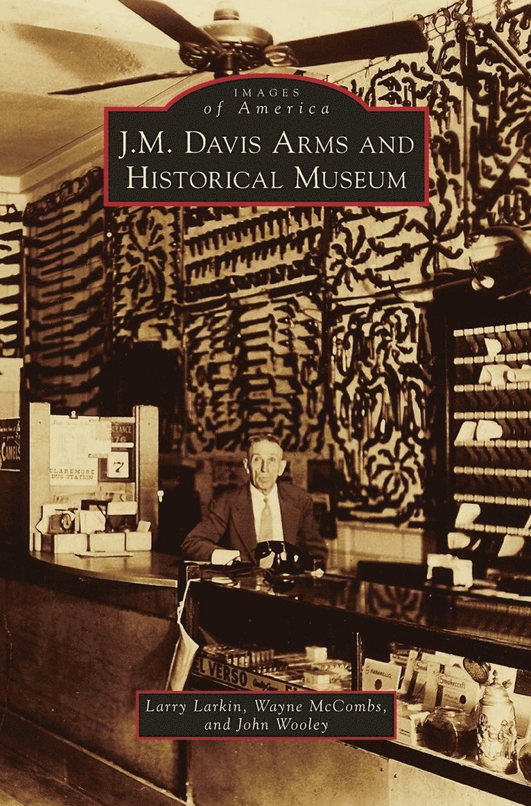 J. M. Davis Arms and Historical Museum 1