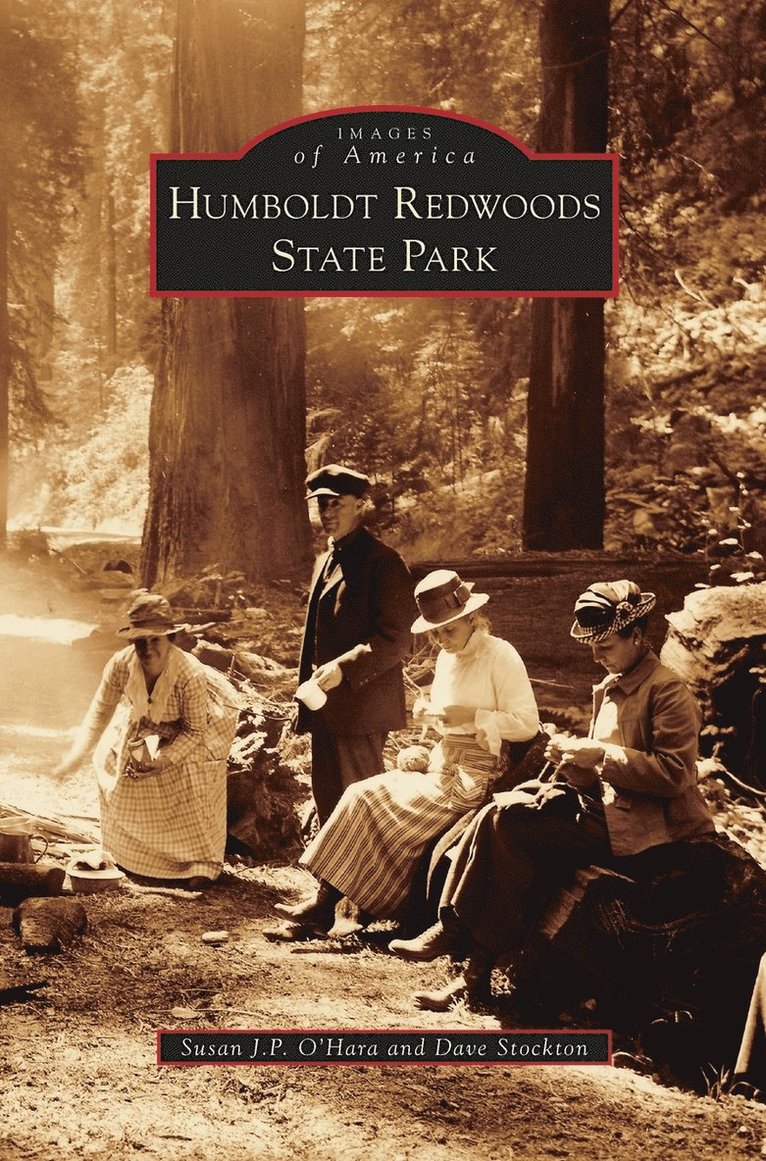 Susan J P O'Hara, Dave Stockton, Susan J. P. O'Hara - Humboldt Redwoods State Park, Inbunden