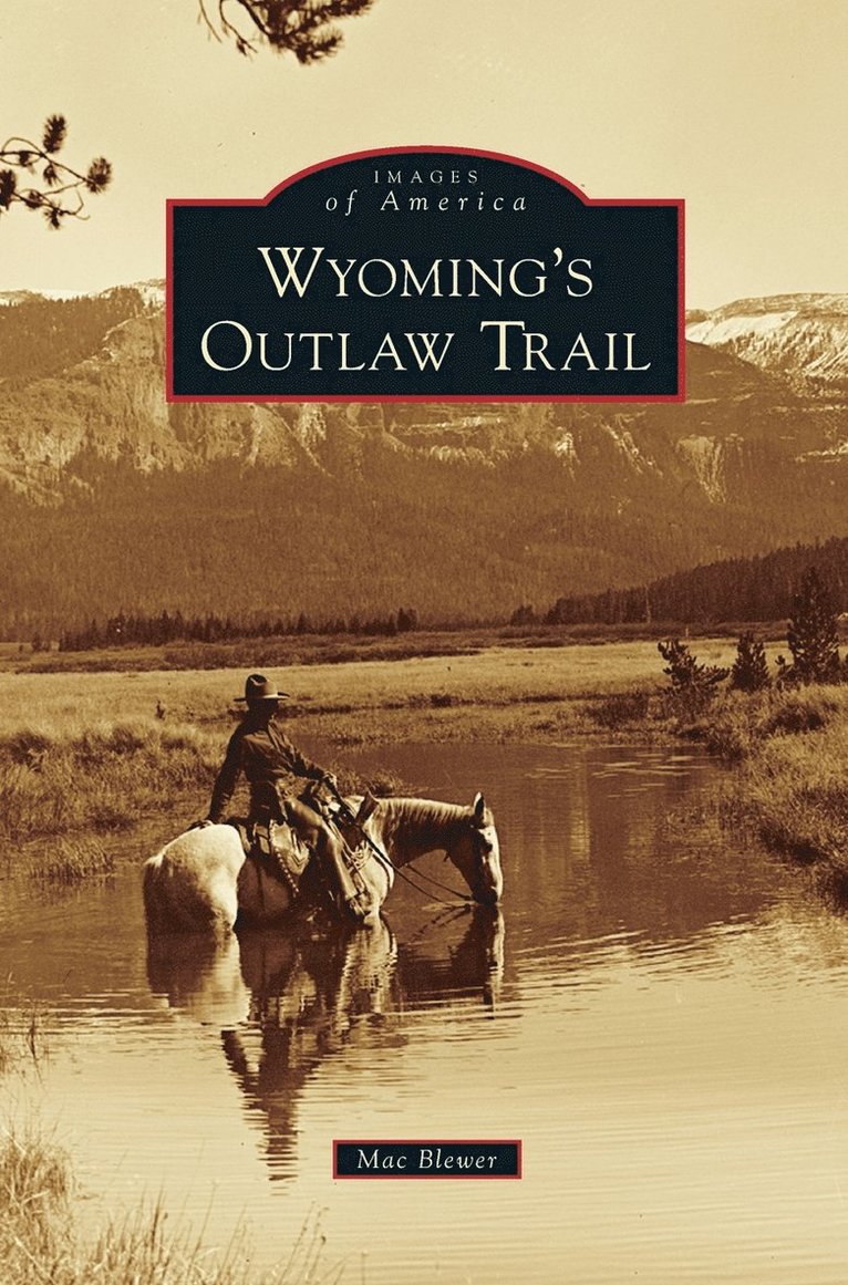 Wyoming's Outlaw Trail 1