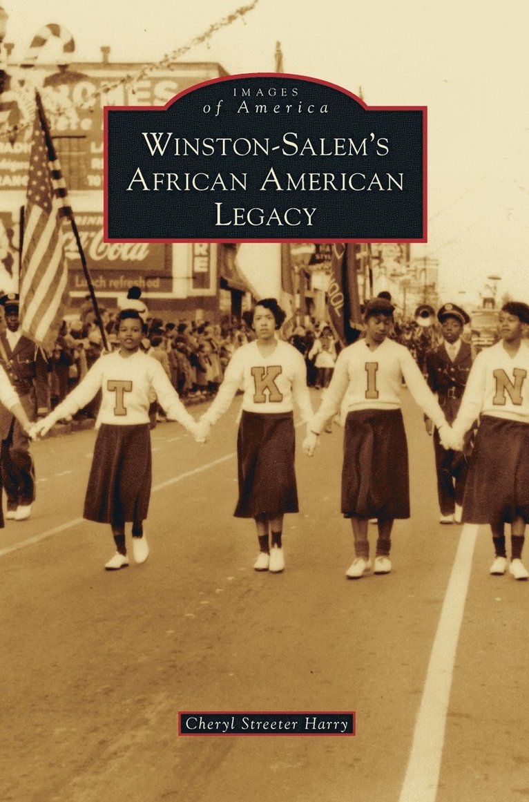 Cheryl Streeter Harry - Winston-Salem's African American Legacy, Inbunden. Tillgänglighet: Lägg i varukorg