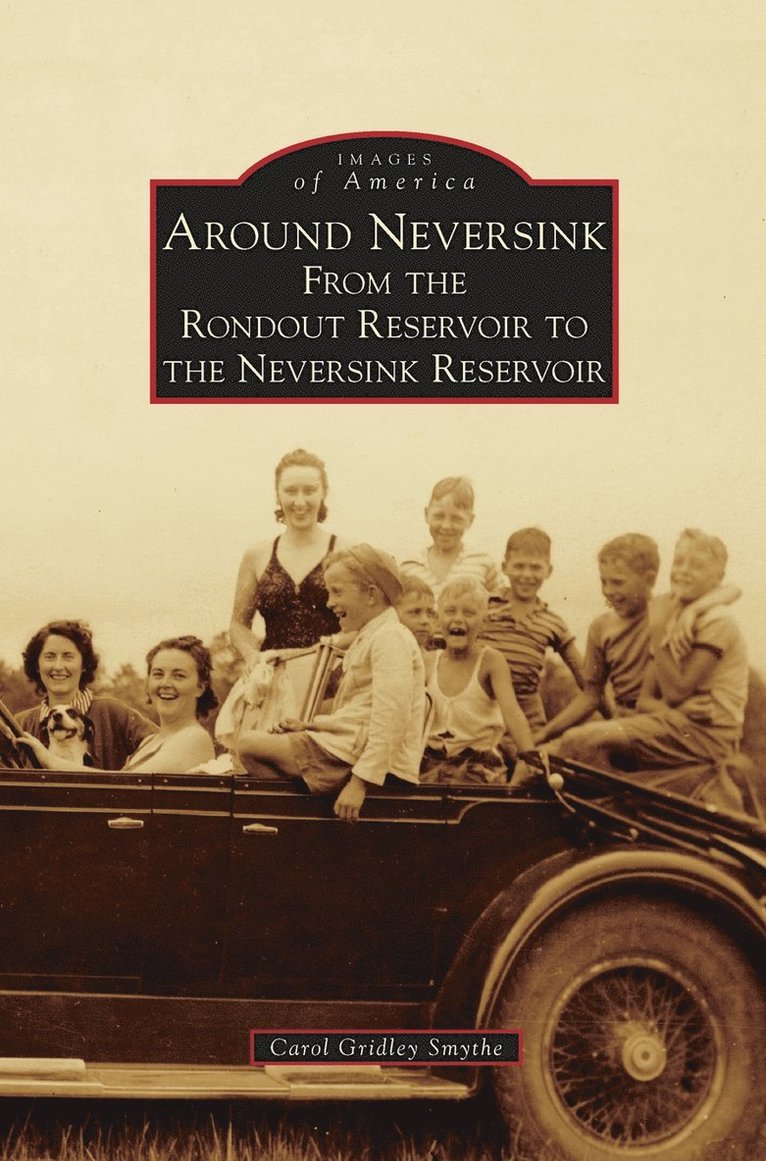 Carol Gridley Smythe - Around Neversink, Inbunden