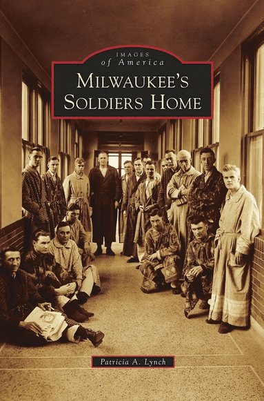 bokomslag Milwaukee's Soldiers Home