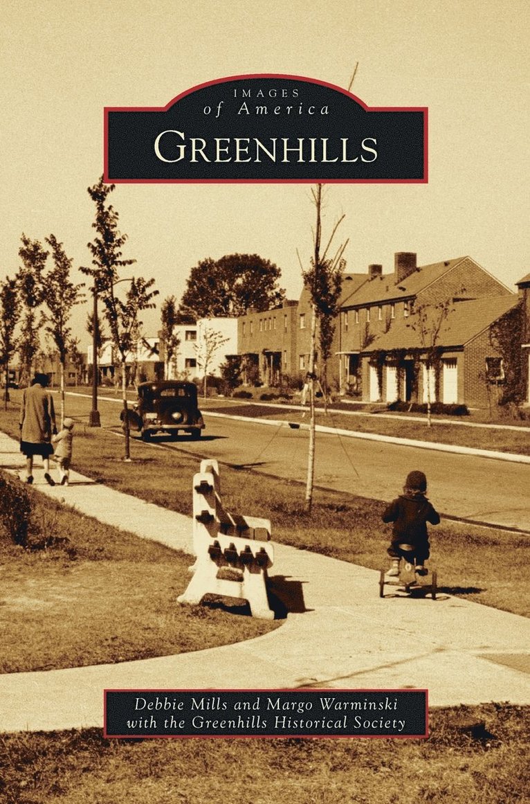 Debbie Mills, Margo Warminski with the Greenhills Hist - Greenhills, Inbunden