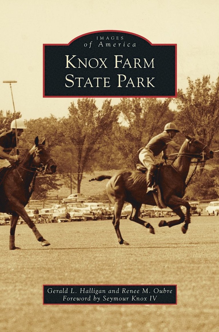 Gerald L Halligan, Renee M Oubre, Gerald L. Halligan, Renee M. Oubre - Knox Farm State Park, Inbunden