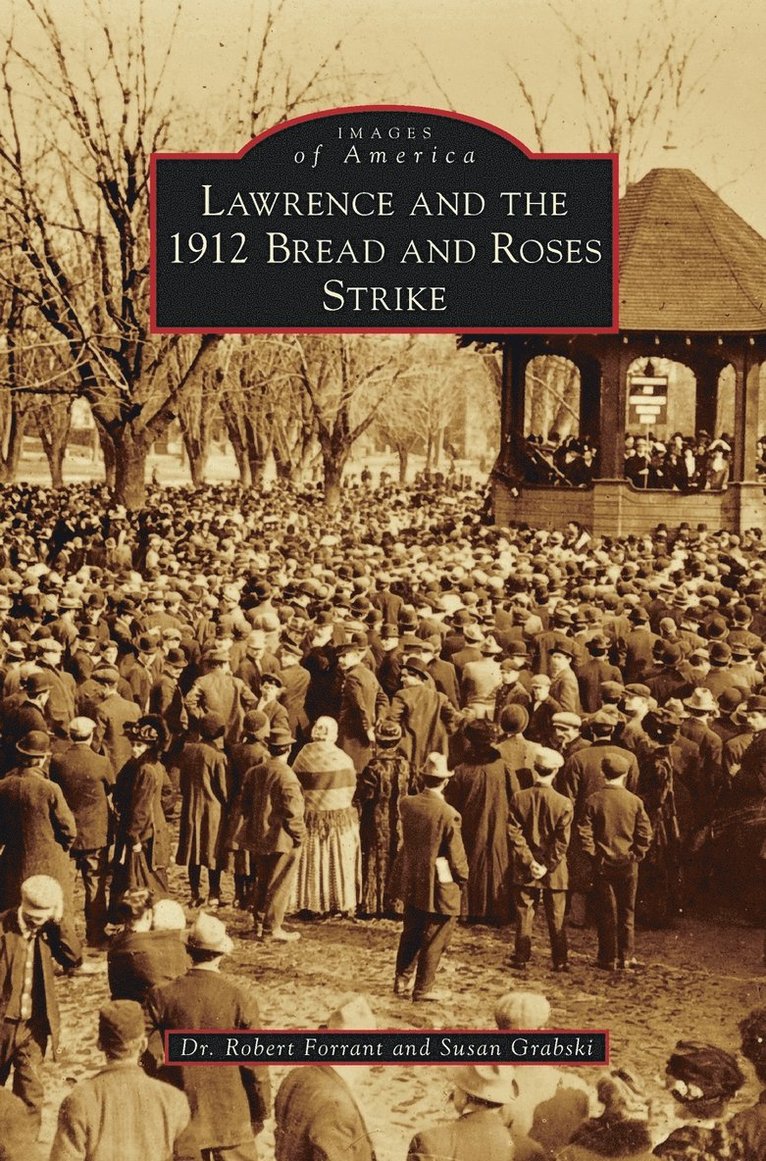 Lawrence and the 1912 Bread and Roses Strike 1