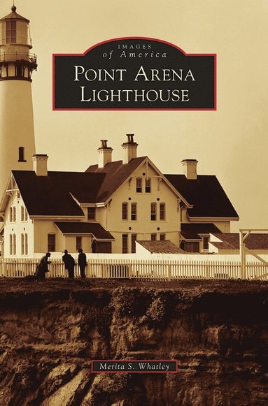 bokomslag Point Arena Lighthouse