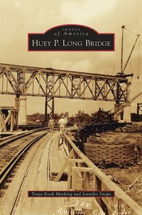 bokomslag Huey P. Long Bridge