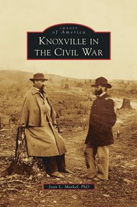 bokomslag Knoxville in the Civil War