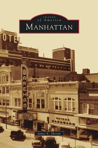 James E Sherow - Manhattan, Inbunden