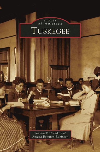 Amalia K Amaki, Amelia Boynton Robinson - Tuskegee, Inbunden