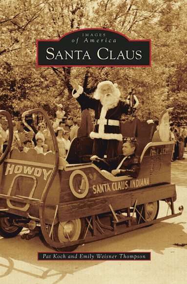 Pat Koch, Emily Weisner Thompson - Santa Claus, Inbunden