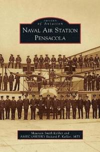 bokomslag Naval Air Station Pensacola