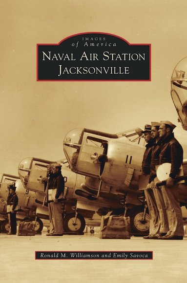 bokomslag Naval Air Station Jacksonville