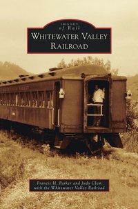 bokomslag Whitewater Valley Railroad