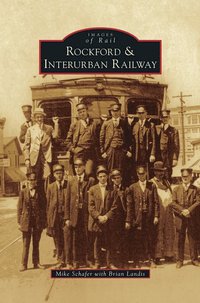 bokomslag Rockford & Interurban Railway