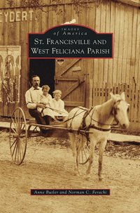 bokomslag St. Francisville and West Feliciana Parish