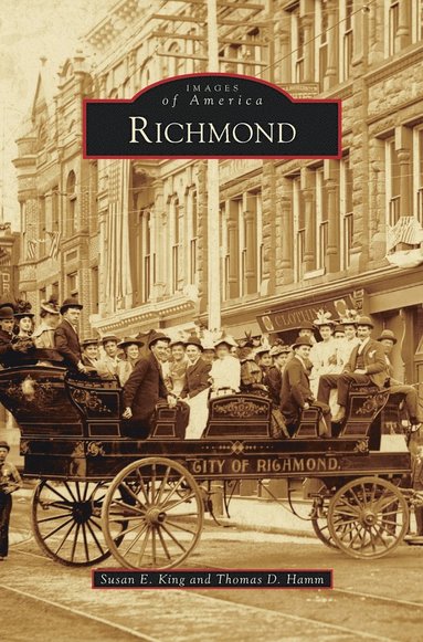 Susan E King, Thomas D Hamm - Richmond, Inbunden