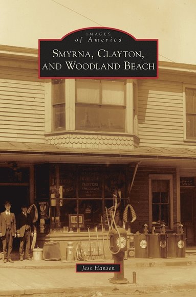 bokomslag Smyrna, Clayton, and Woodland Beach