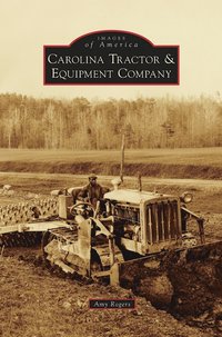 bokomslag Carolina Tractor & Equipment Company